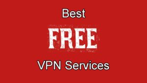 Best Free VPN Services