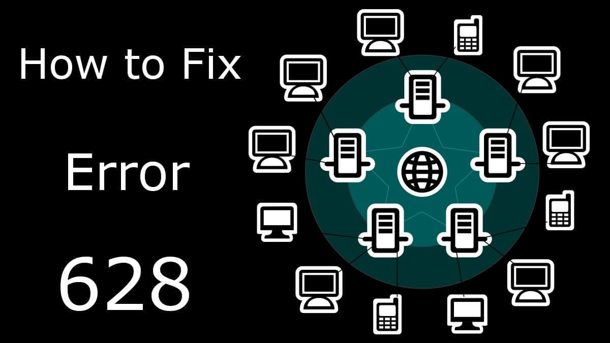 How to Fix VPN Error 628 Connection Terminated VPN Fan
