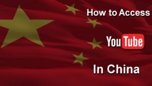 How to Access YouTube in China