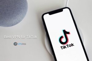 Best TikTok VPN