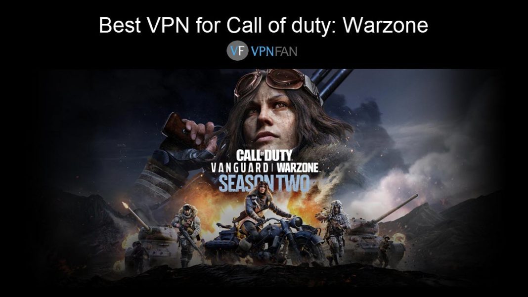 5 Best VPNs for Call of Duty Warzone VPN Fan