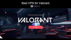 Best Valorant VPN