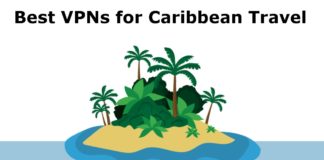 Best VPNs for Caribbean travel