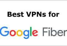 Best VPNs for Google Fiber