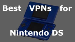 Best VPNs for Nintendo DS